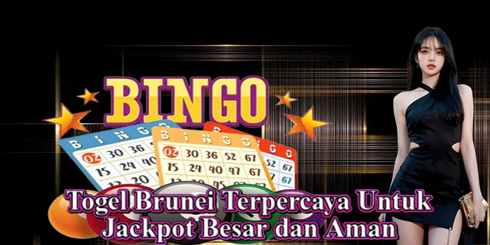 Togel Brunei Terpercaya UntukJackpot Besar dan Aman